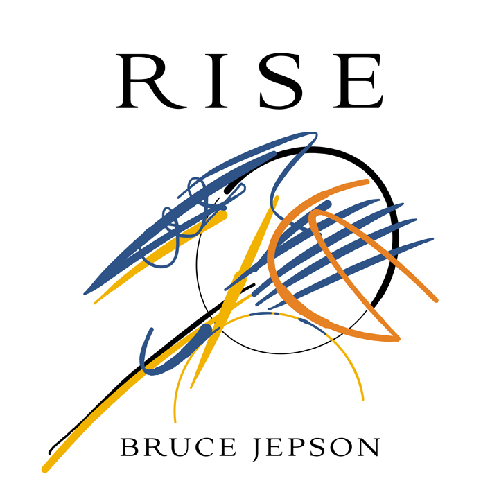 Bruce Jepson - Rise - ALBUM